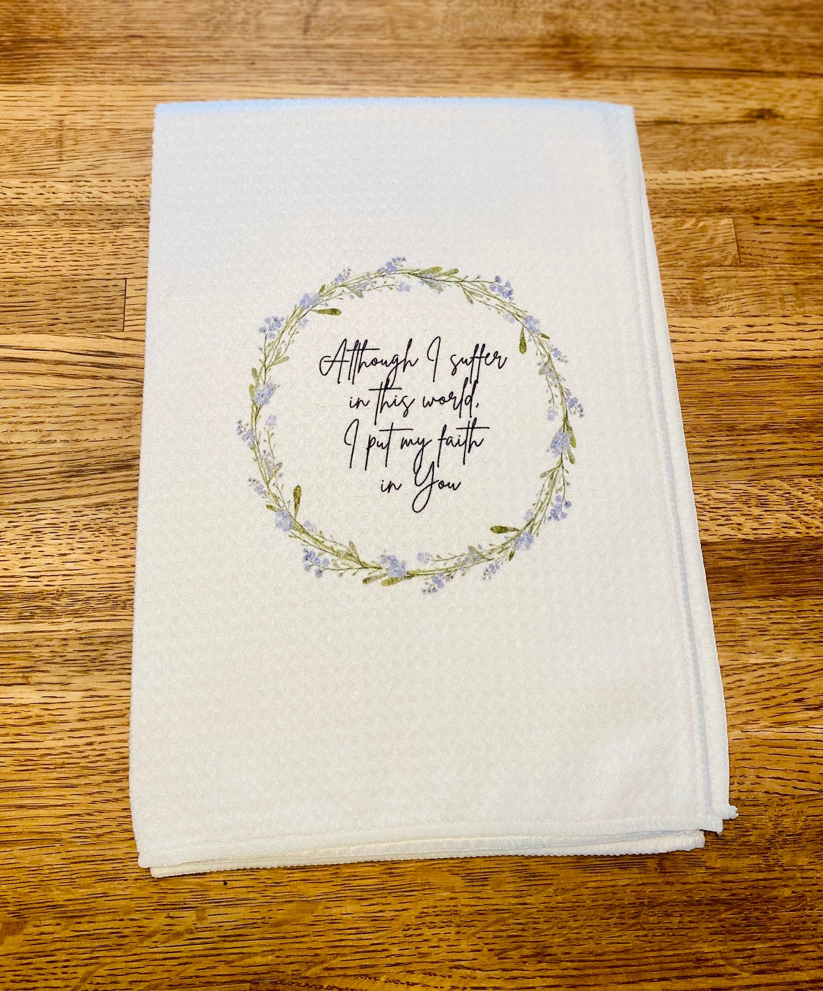 Although I Suffer Tea Towel